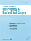 Current Opinion in Otolaryngology & Head and Neck Surgery杂志封面